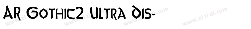 AR Gothic2 Ultra Dis字体转换